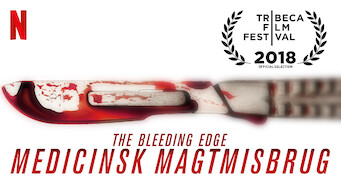 The Bleeding Edge: Medicinsk magtmisbrug (2018)